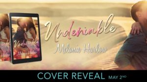 Cover Reveal Undeniable by Melanie Harlow