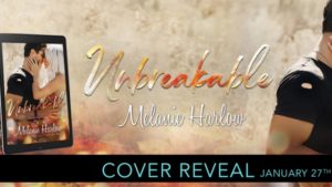 Cover Reveal Unbreakable by Melanie Harlow