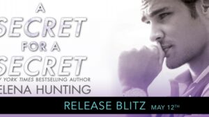 Release Blitz A Secret For A Secret by Helena Hunting
