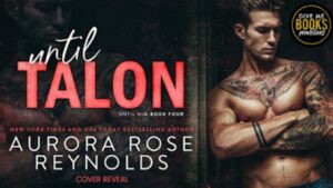 Cover Reveal Until Talon by Aurora Rose Reynolds
