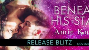 Release Blitz Beneath His Stars by Amie Knight