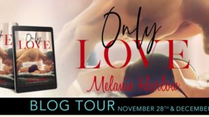 Blog Tour Only Love by Melanie Harlow