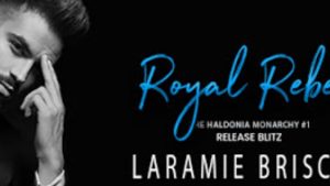Release Blitz Royal Rebel by Laramie Briscoe