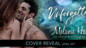 Cover Reveal Unforgettable by Melanie Harlow